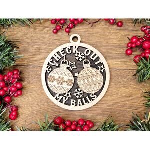 Check Out My BALLS Funny Christmas Ornaments Naughty Nice Laser Engraved Gift